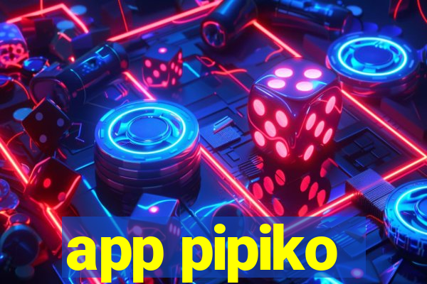 app pipiko