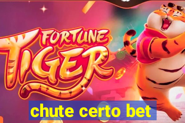 chute certo bet