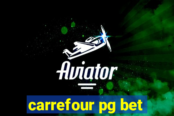 carrefour pg bet