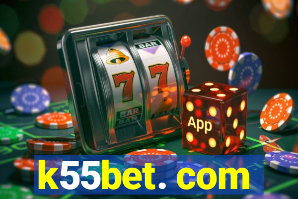 k55bet. com