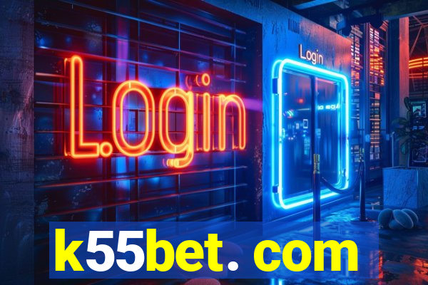 k55bet. com