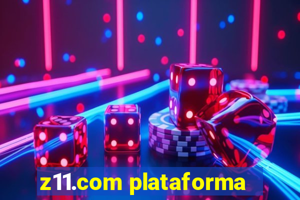 z11.com plataforma