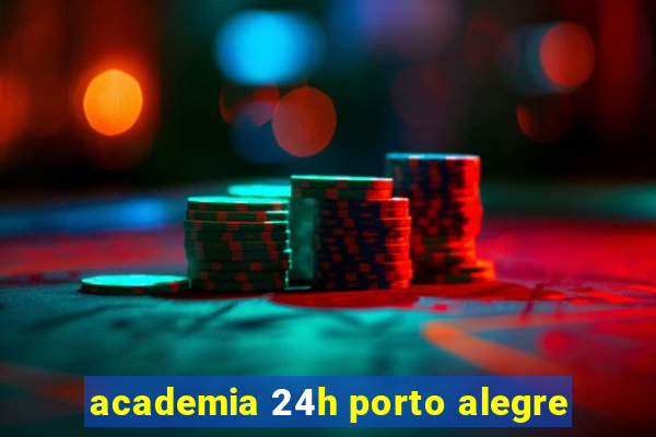 academia 24h porto alegre