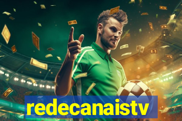 redecanaistv