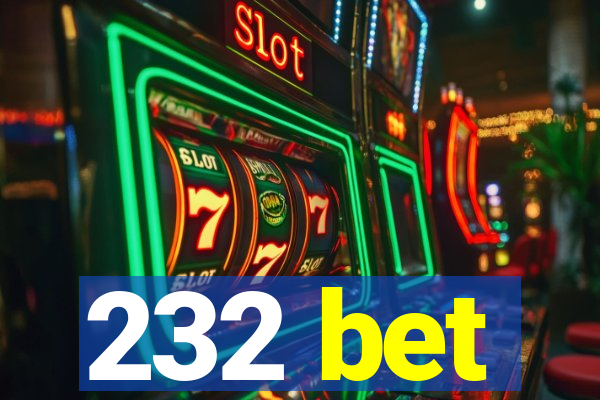 232 bet