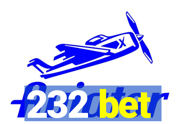 232 bet