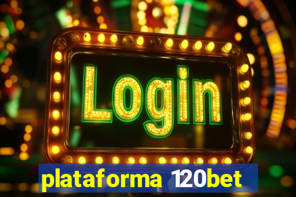 plataforma 120bet