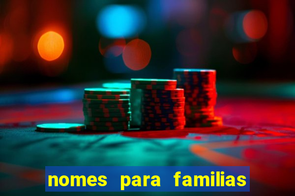 nomes para familias em jogos