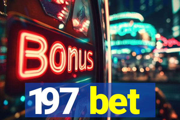 197 bet