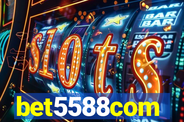 bet5588com