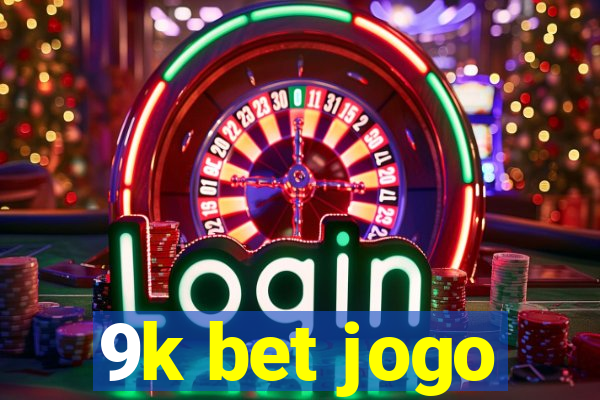 9k bet jogo