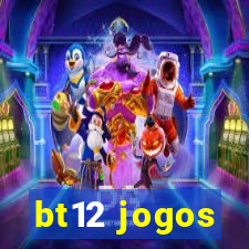 bt12 jogos