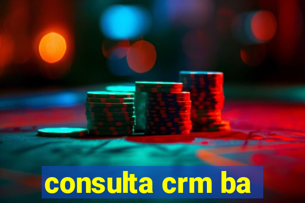 consulta crm ba