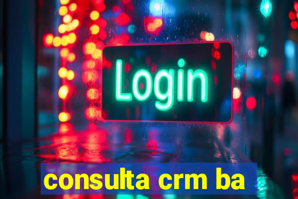 consulta crm ba