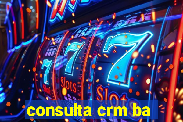 consulta crm ba