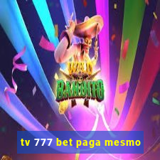 tv 777 bet paga mesmo