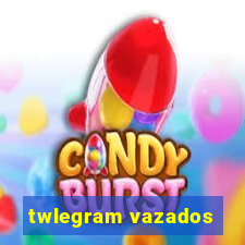 twlegram vazados