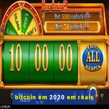 bitcoin em 2020 em reais