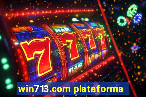 win713.com plataforma