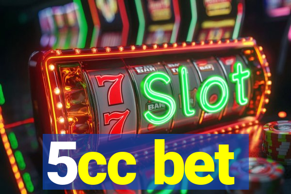 5cc bet