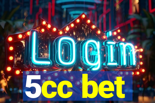 5cc bet