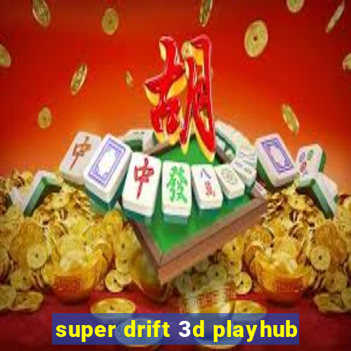 super drift 3d playhub