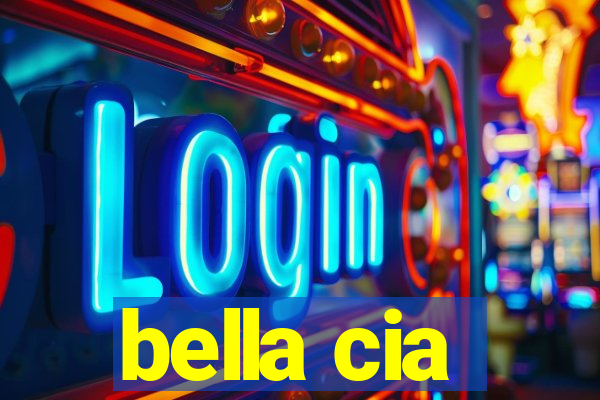 bella cia