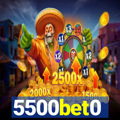 5500bet0