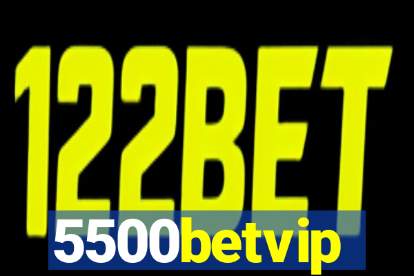 5500betvip