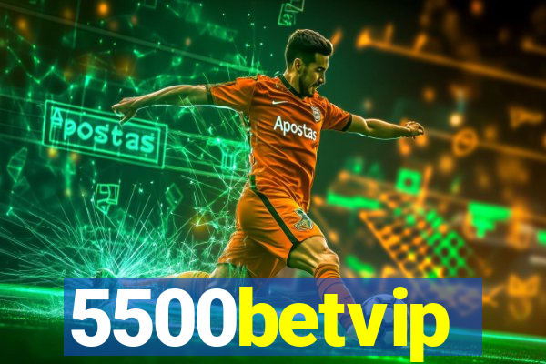 5500betvip