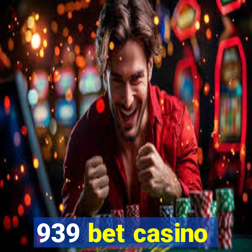 939 bet casino