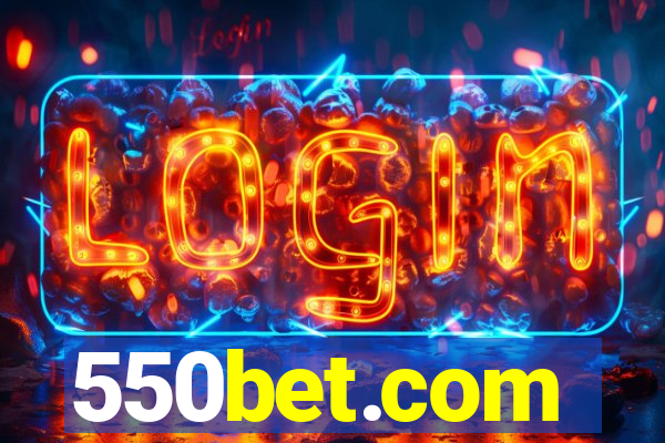 550bet.com