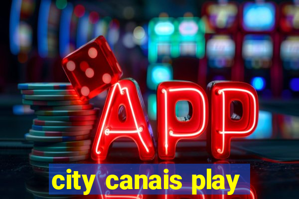 city canais play