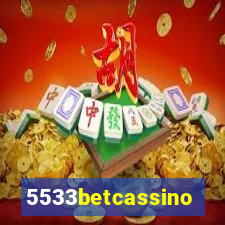 5533betcassino