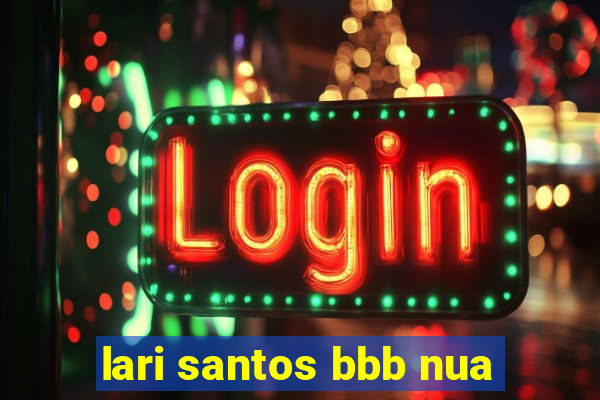 lari santos bbb nua