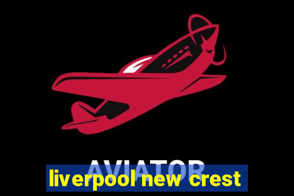 liverpool new crest