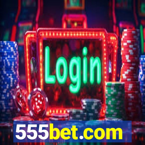 555bet.com