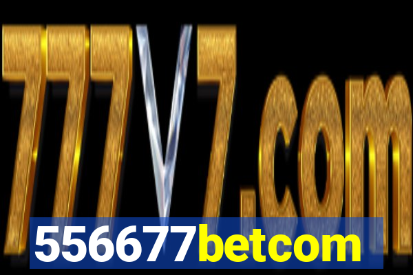 556677betcom