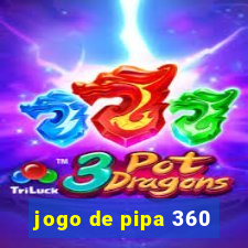 jogo de pipa 360