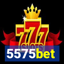 5575bet