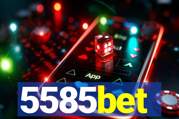 5585bet