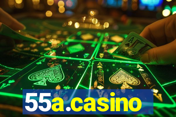 55a.casino