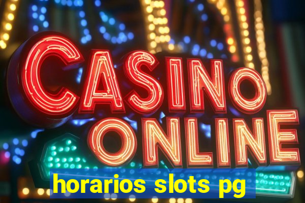 horarios slots pg