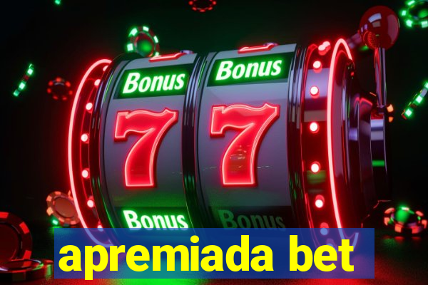 apremiada bet