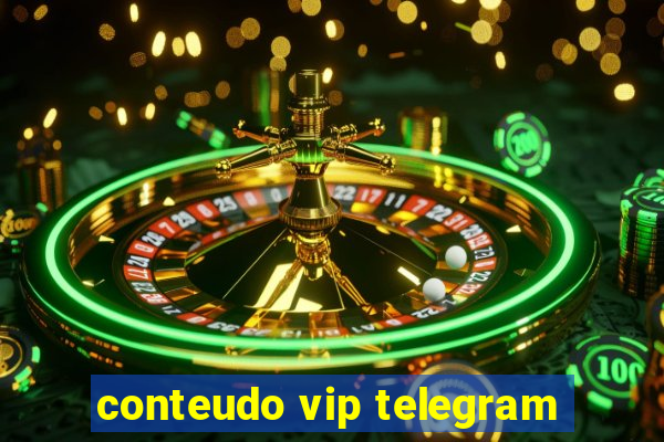 conteudo vip telegram