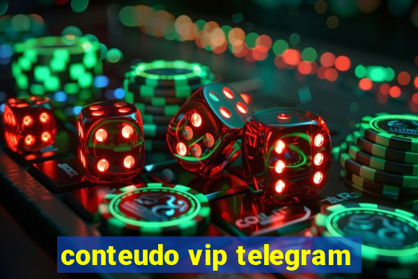 conteudo vip telegram