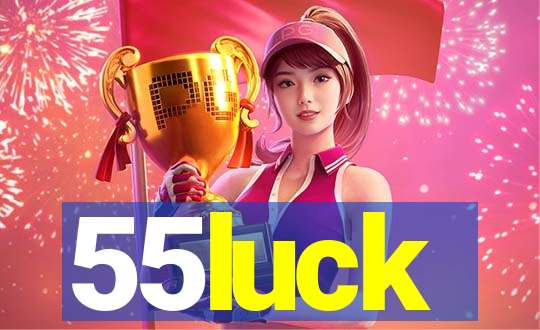 55luck