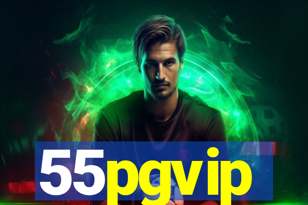 55pgvip