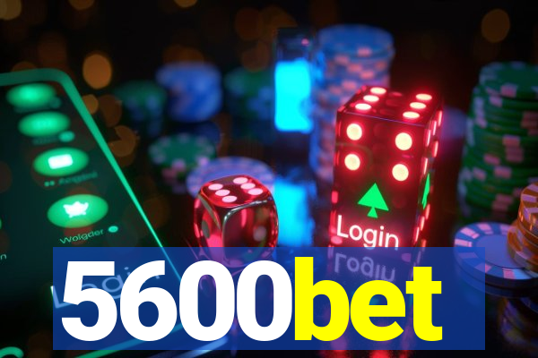 5600bet