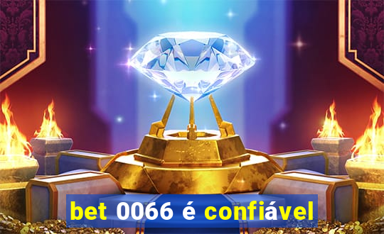 bet 0066 é confiável